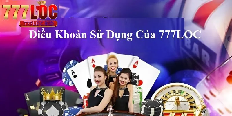 Trang chủ - id Điều khoản sử dụng 777LOC