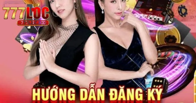 Hướng dẫn đăng ký 777loc cho người chơi
