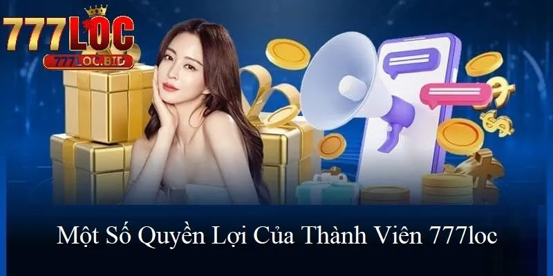 Quyền Lợi Thành Viên 777loc - id Một số quyền lợi thành viên 777loc